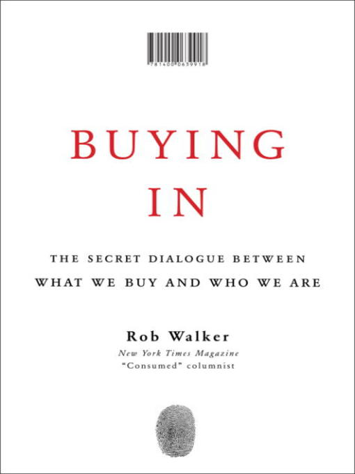 Title details for Buying In by Rob Walker - Available